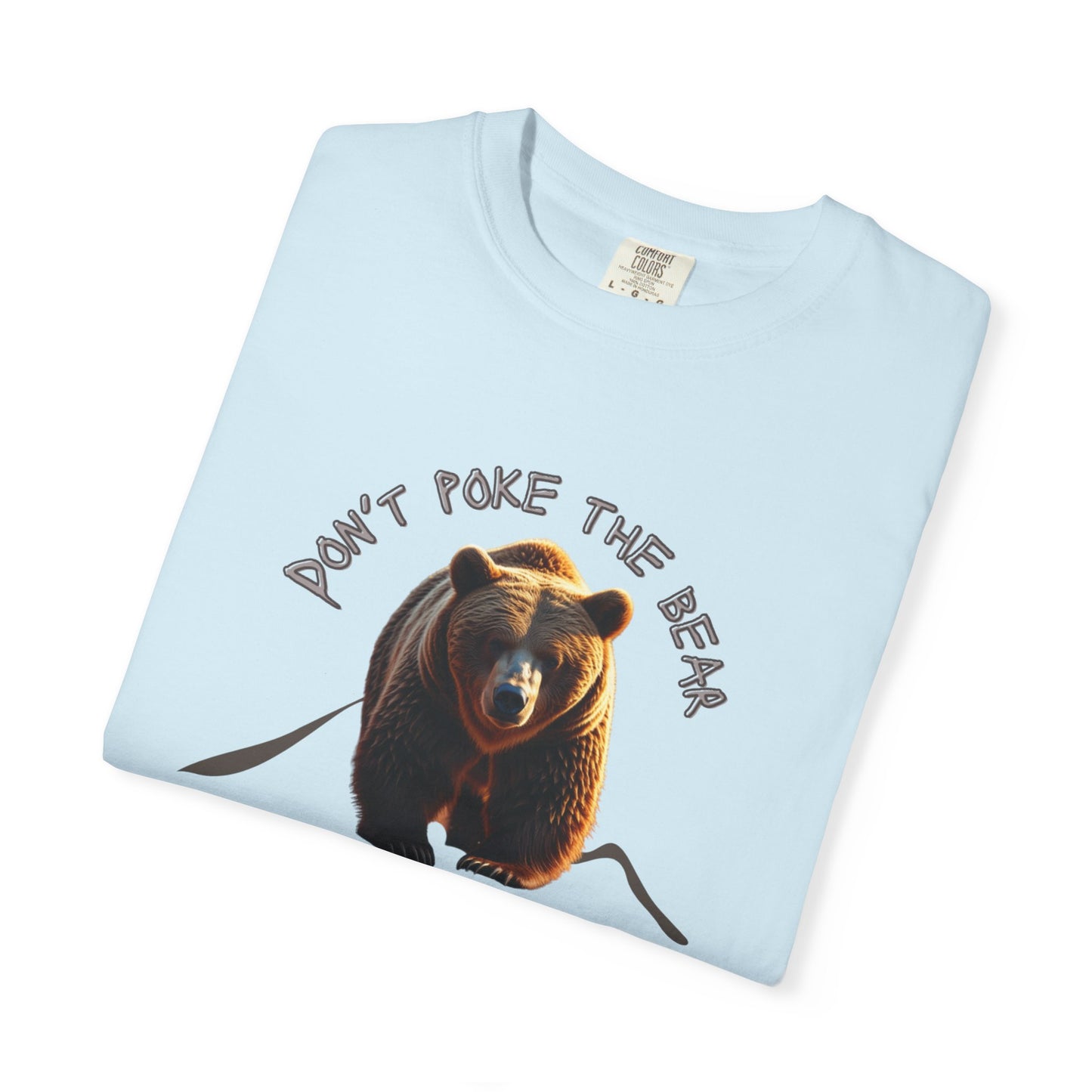 Don't Poke the Bear Unisex T-Shirt | Funny Graphic Tee for Nature Lovers, Ideal Gift for Animal Lovers, Summer Style, Casual Wear