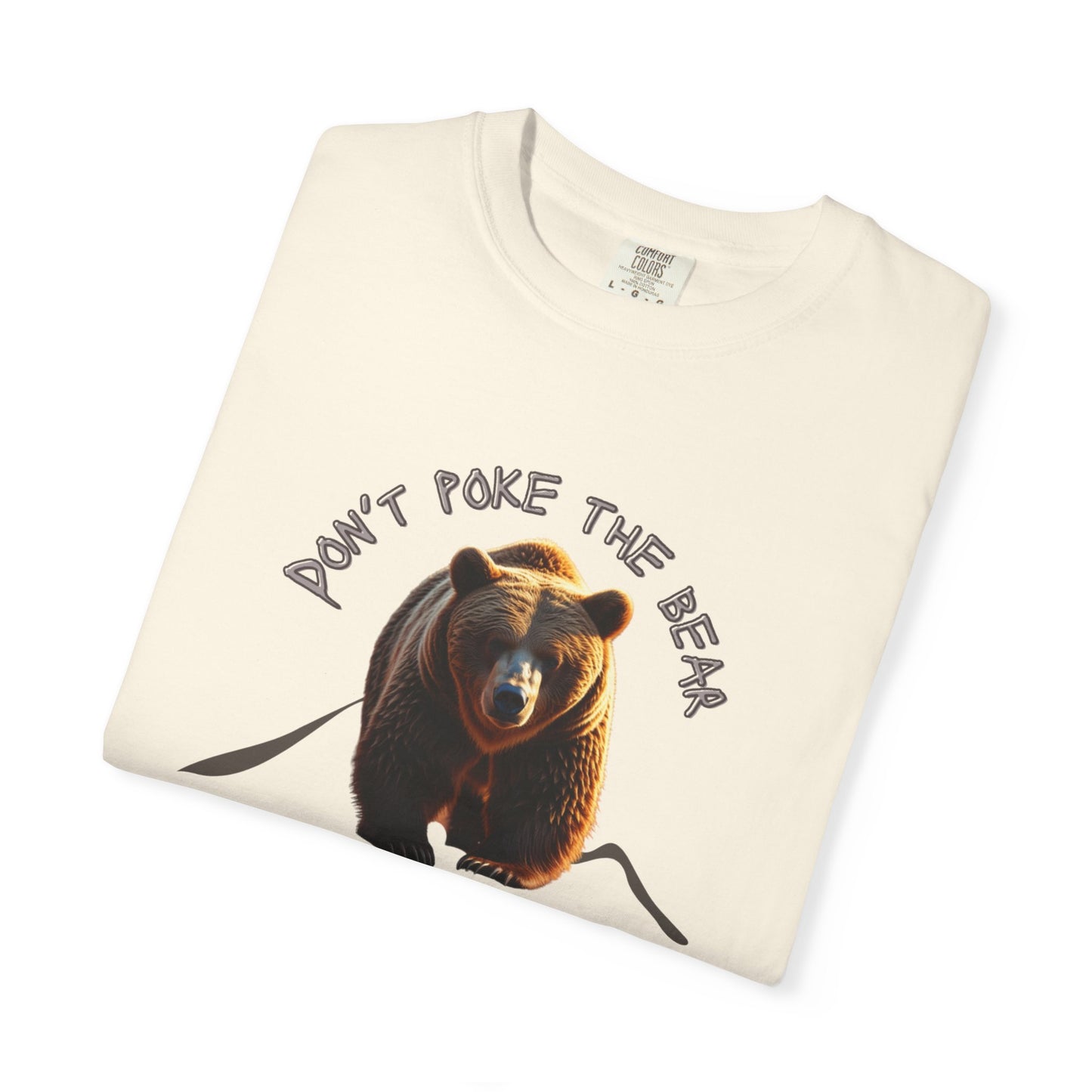 Don't Poke the Bear Unisex T-Shirt | Funny Graphic Tee for Nature Lovers, Ideal Gift for Animal Lovers, Summer Style, Casual Wear