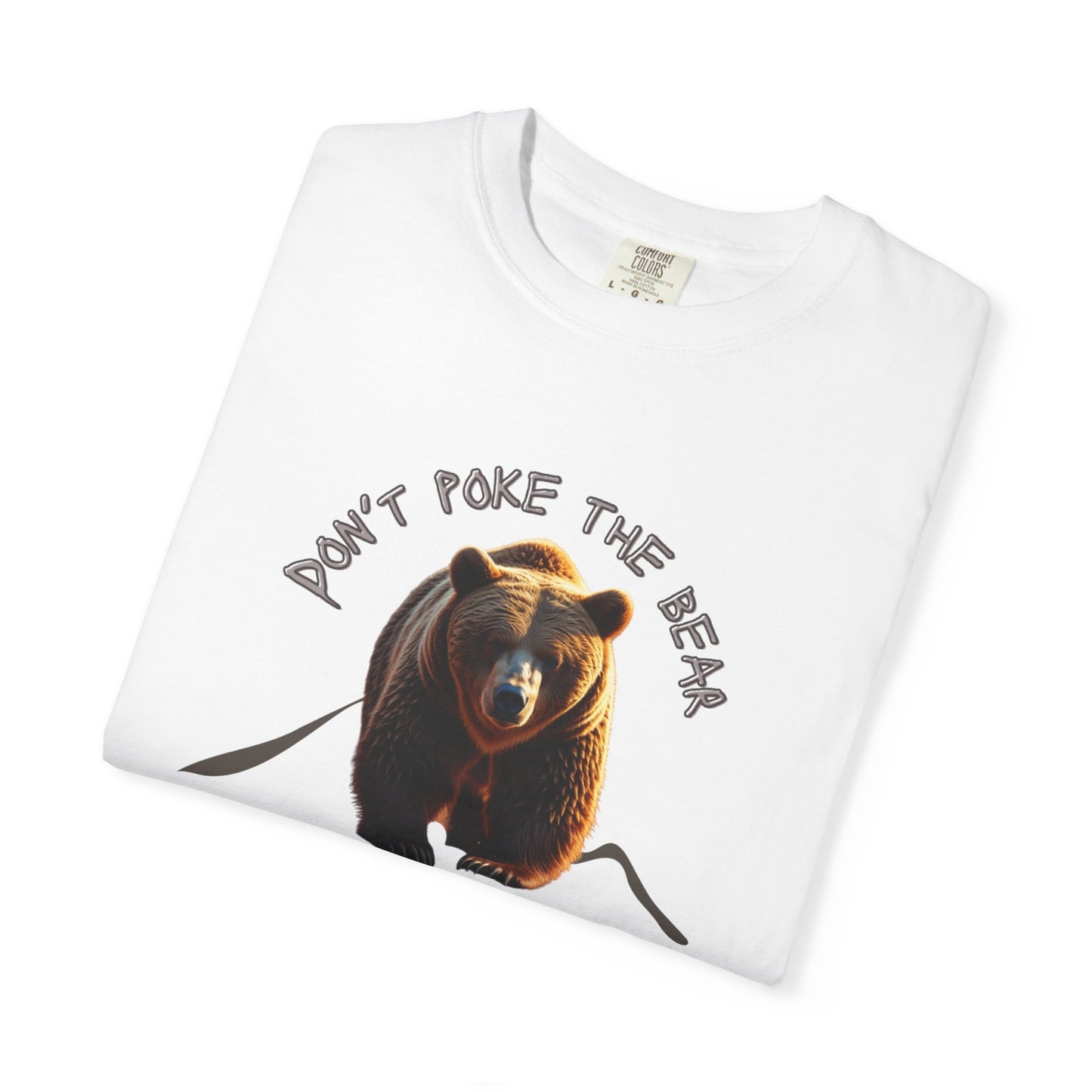 Don't Poke the Bear Unisex T-Shirt | Funny Graphic Tee for Nature Lovers, Ideal Gift for Animal Lovers, Summer Style, Casual Wear